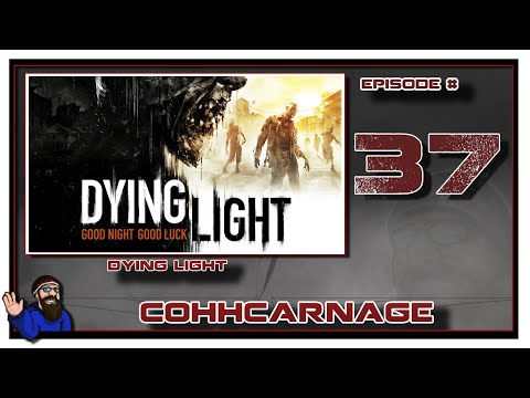 Dying Light Playthrough by CohhCarnage (Story Ending) - Episode 37