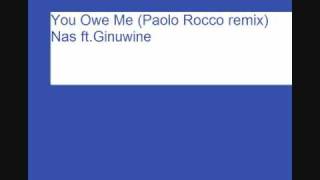 You Owe Me (Paolo Rocco remix)-Nas ft. Ginuwine