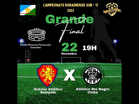 PRÉ JOGO - FINAL DO CAMPEONATO RORAIMENSE SUB-17 GAS X RIO NEGRO