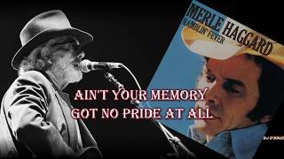 Merle Haggard  - Ain&#39;t Your Memory Got No Pride at All (1977)