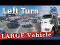 How to Turn Left in a Large Vehicle at a Complex Intersection