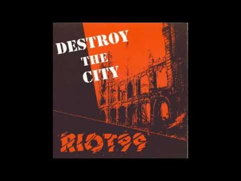 RIOT99 - DESTROY THE CITY