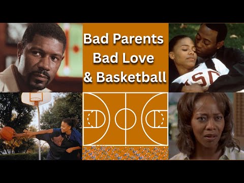 Movies That Piss Me Off|  Love & Basketball