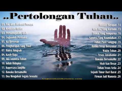 List Lagu Rohani Kristen --  Pertolongan Tuhan - Saat Teduh