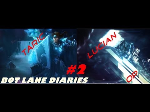 Own with Lucian OP and Taric | Bot Lane Diaries #2 (S4) | League of Legends HD 1080p deutsch