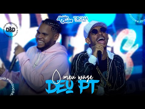 Lipinho Dantas e Mc Tocha - O meu waze deu PT (DVD DA MINHA MENTE PRA SUA PLAYLIST) #DeDproduções