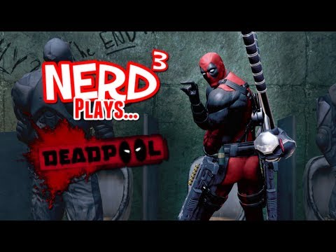 Nerd³ Plays... Deadpool