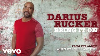 Darius Rucker - Bring It On (Audio)