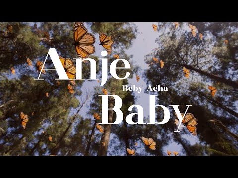 Beby Acha - Anje Baby (Official Lyric Video)