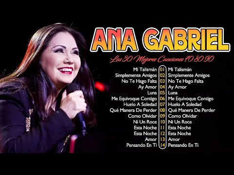 ANA GABRIEL SUS MAS HERMOSA CANCIONES (50 GRANDES EXITOS) ~ ANA GABRIEL MIX 2025