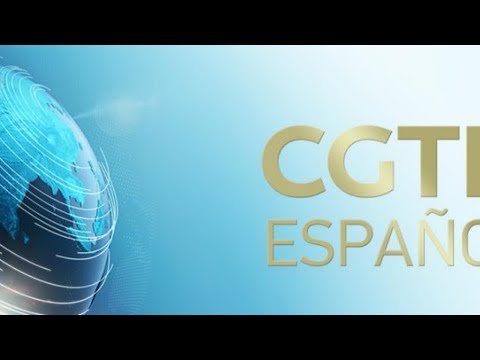CGTN Espanol Live