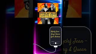 Wyclef Jean - King &amp; Queen (feat. Shakira) [Short]