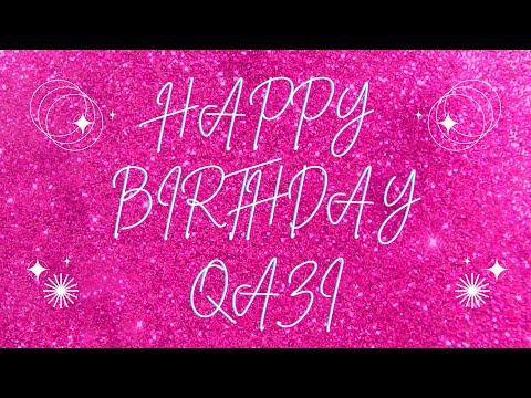 Happy Birthday Qazi 🎉 | A Special Wish Just for You! | Let's Celebrate! 🎂