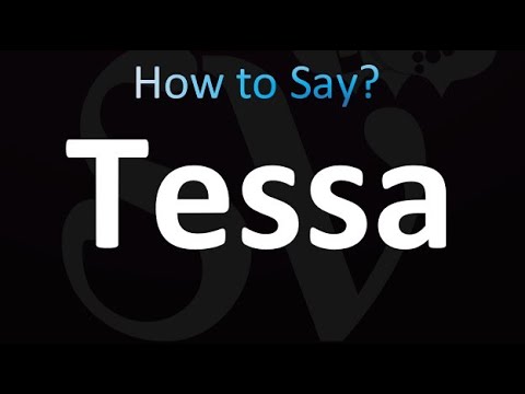 How to Pronounce Tessa (correctly!)