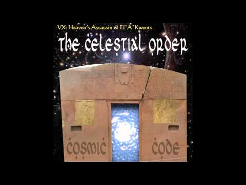The Cosmic Code EP (Celestial Order, VX & EL*A*KWENTS of PXR ) [Official Audio]