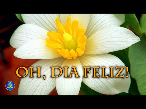 Oh, Dia Feliz - Hinário Adventista