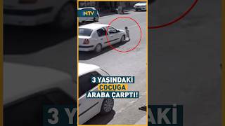 3 Yaşındaki Çocuğa Araba Çarptı! O Anları Kameralar Kaydetti #shorts #