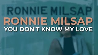 Ronnie Milsap - You Don't Know My Love (Official Audio)