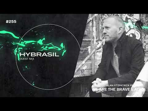 We Are The Brave Radio 255 (Guest mix from Hybrasil)