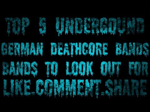 Top 5 Underground German Deathcore Bands (New 2013) HD