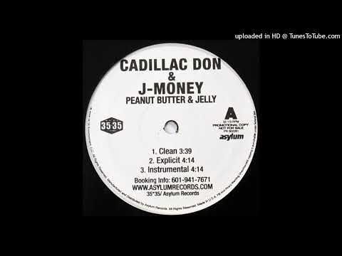 Cadillac Don & J-Money - Peanut Butter & Jelly (Clean)
