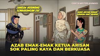 Download lagu AZAB EMAK-EMAK KETUA ARISAN SOK PALING KAYA DAN BERKUASA - DRAMA ANIMASI mp3