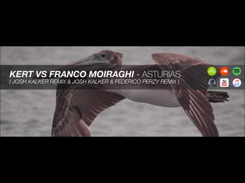 Franko Moiraghi, Kert - Asturias - (Josh Kalker & Federico Perzy Remix)
