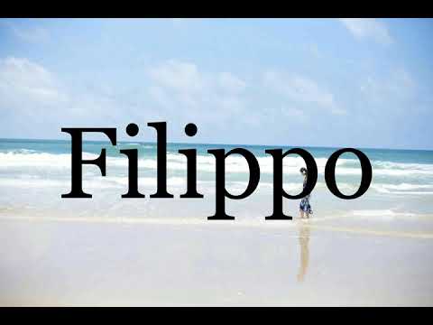 How To Pronounce Filippo🌈🌈🌈🌈🌈🌈Pronunciation Of Filippo