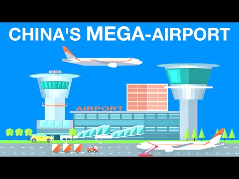 世界上最大的機場｜中國未來的巨型項目。第三部分 (The World's Largest Airport | China's Future MEGAPROJECTS: Part 3)