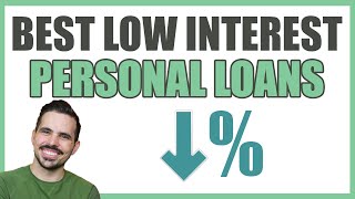 Best Low Interest Personal Loans
