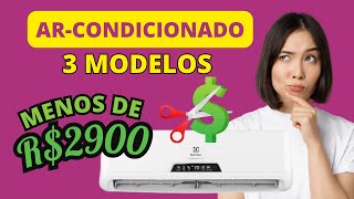 Melhor Ar-Condicionado Custo-Benefício por menos de R$2900,00!