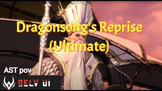 Dragonsong's Reprise Ultimate, LPDU, AST PoV   FFXIV Endwalker 4K, DelvUI