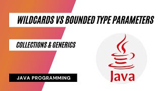 Wildcards and Bounded Type Parameters in Java
