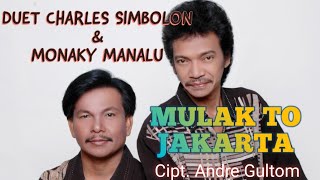 Download lagu Duet Charles Simbolon Feat Monaky Manalu - Mulak Tu Jakarta - Lagu Batak mp3