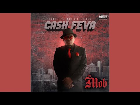 CASH FEVA: The Mob (Official Music Video)