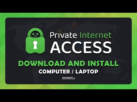 How To Download and Install Private Internet Access VPN - (Tutorial)