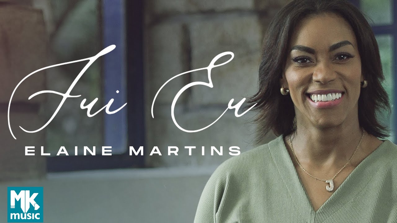 Elaine Martins - Fui Eu