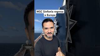 🛳️ MSC Sinfonía regresa a Europa sin pasajeros