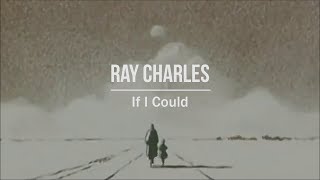 Ray Charles - If I Could