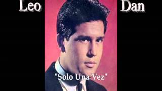 LEO DAN &quot;Solo Una Vez&quot;