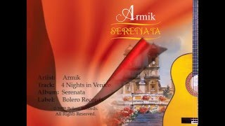 Armik - 4 Nights in Venice - OFFICIAL - Nouveau Flamenco, Spanish Guitar