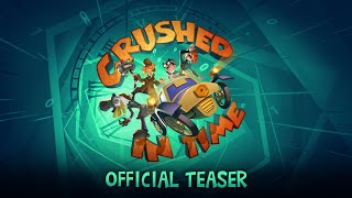 Crushed in Time trailer