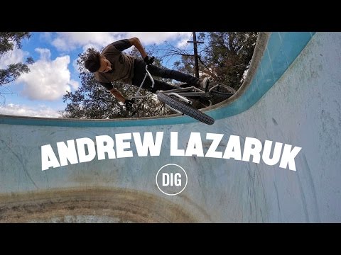 ANDREW LAZARUK X DIG