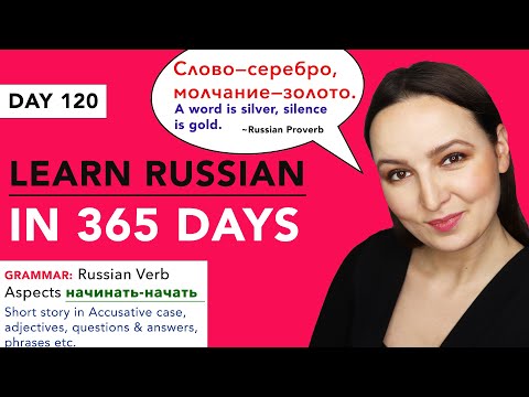 DAY #120 OUT OF 365 | LEARN RUSSIAN IN 1 YEAR