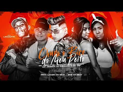 MC PRINCY, GW ,VIIIH FRAN , MC JESSSICA E MC VITINHO- CHUPA O BICO DO MEU PEITO / FLEXIONA A XERECA