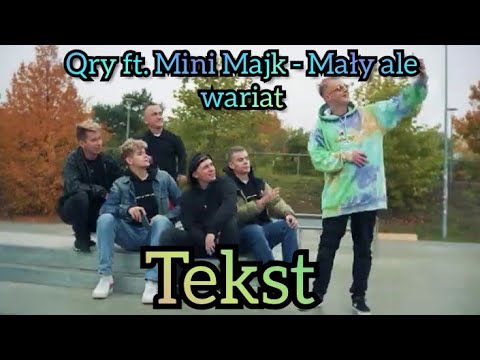 Qry ft. Mini Majk - Mały ale wariat ( Tekst )