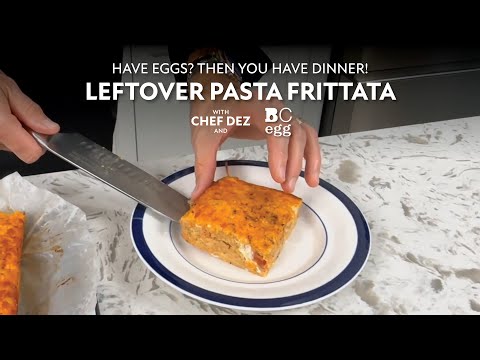 Have Eggs? Then You Have Dinner! Leftover Pasta Frittata with Chef Dez