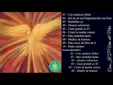 Coro IEP Viña del Mar - "Más cerca ¡Oh, Dios de Ti!" (Edición Especial)
