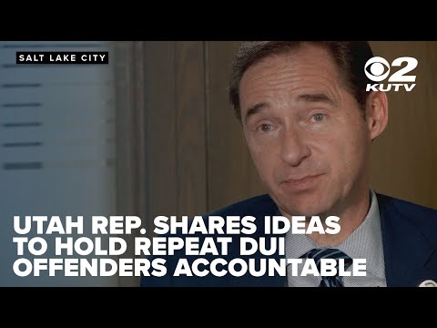 Utah Representative shares ideas on how to hold repeat DUI offenders accountable