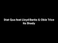 Stat Quo feat Lloyd Banks & Obie Trice - Its Shady